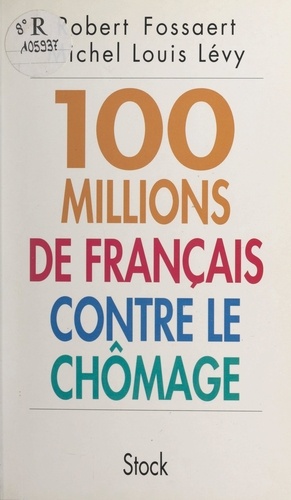 Cent millions de français contre le chômage