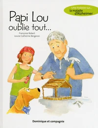 Papi Lou oublie tout...