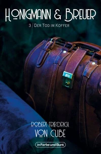 Honigmann &amp; Breuer - Teil 3: Der Tod im Koffer