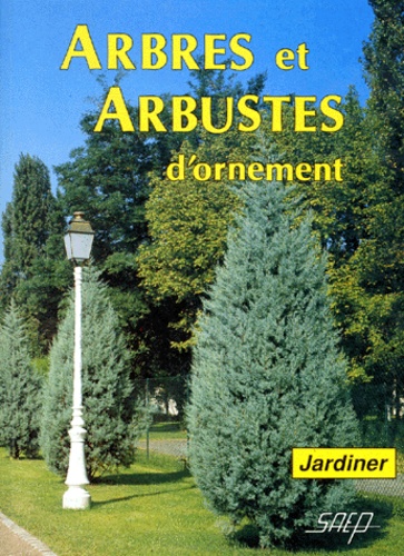Robert Fritsch - Arbres et arbustes d'ornement.