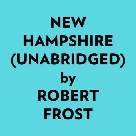  Robert Frost et  AI Marcus - New Hampshire (Unabridged).