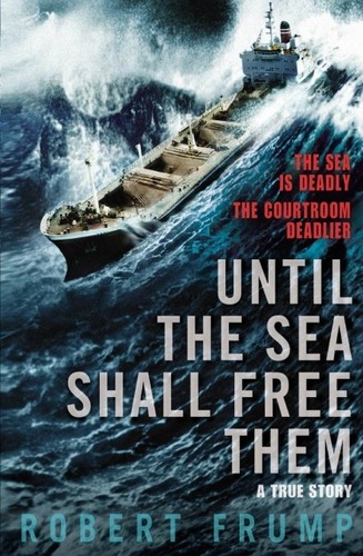 Robert Frump - Until The Sea Shall Free Them.