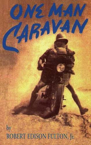 Robert Fulton - One Man Caravan.