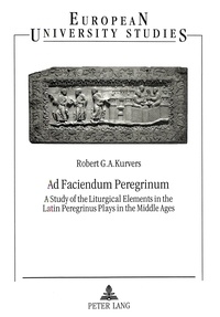Robert g.a. Kurvers - Ad Faciendum Peregrinum - A Study of the Liturgical Elements in the Latin Peregrinus Plays in the Middle Ages.