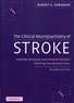 Robert G. Robinson - The Clinical Neuropsychiatry of Stroke: Cognitive, Behavioral and Emotional Disorders Following Vascular Brain Injury.