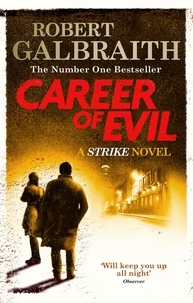 Robert Galbraith - Career of Evil.