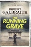 Robert Galbraith - The runing grave.