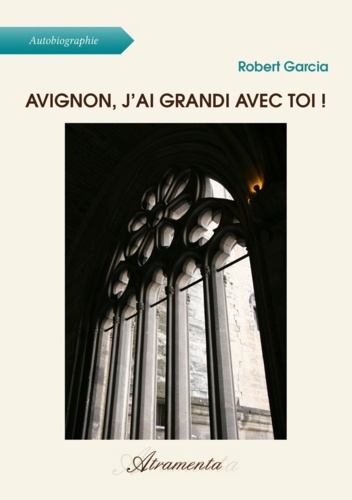 Avignon, j’ai grandi avec toi !