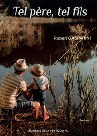 Robert Gasparini - Tel père, tel fils.