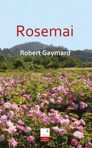 Robert Gaymard - Rosemai.