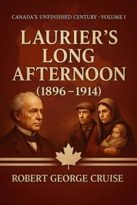 Laurier's Long Afternoon (1896-1914)