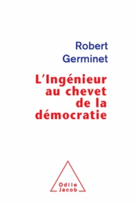 Ingénieur au chevet de la démocratie (L')