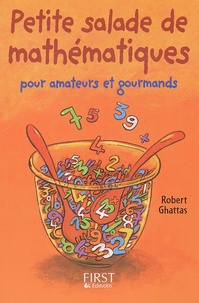 Robert Ghattas - Petite salade de mathématiques pour amateurs et gourmands.