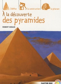 Robert Giraud - A la découverte des pyramides.
