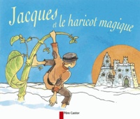 Robert Giraud et Bruno Pilorget - Jacques et le haricot magique.