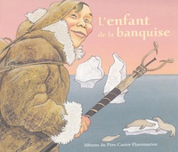 Robert Giraud et Anne Buguet - L'Enfant De La Banquise.