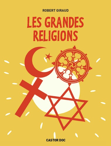 Robert Giraud - Les grandes religions.