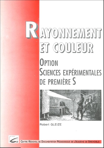 Robert Gleize - Rayonnement et couleur Option Sciences expérimentales de Première S.