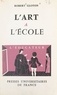 Robert Gloton et C. Rosselli - L'art à l'école.