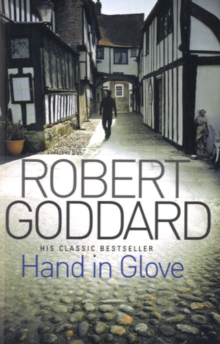 Robert Goddard - Hand in Glove.