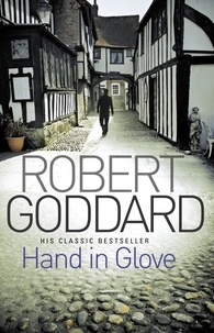 Robert Goddard - Hand in Glove.