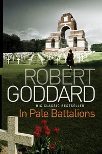 Robert Goddard - In Pale Battalions.