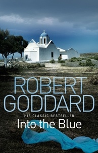 Robert Goddard - Into the Blue.