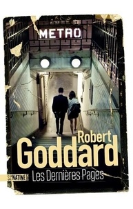 Robert Goddard - Les Dernières Pages.