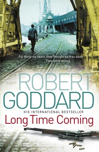 Robert Goddard - Long Time Coming - Crime Thriller.