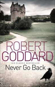 Robert Goddard - Never Go Back.