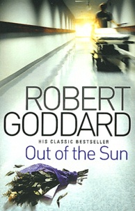 Robert Goddard - Out of the Sun.
