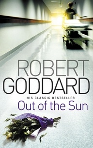 Robert Goddard - Out of the Sun.