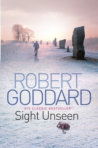Robert Goddard - Sight Unseen.