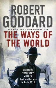 Robert Goddard - The Ways of the World.