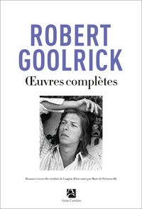 Robert Goolrick - Oeuvres complètes.
