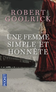 Robert Goolrick - Une femme simple et honnête.