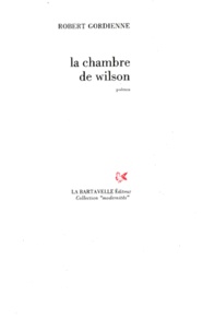 Robert Gordienne - La Chambre De Wilson.