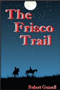  Robert Gosnell - The Frisco Trail.