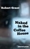 Naked in the Coffee House. Selected Poems