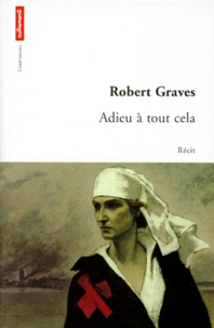 Robert Graves - Adieu à tout cela.