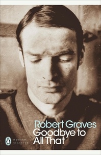 Robert Graves - Goodbye to All That.