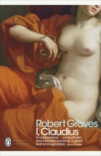 Robert Graves et Barry Unsworth - I, Claudius.