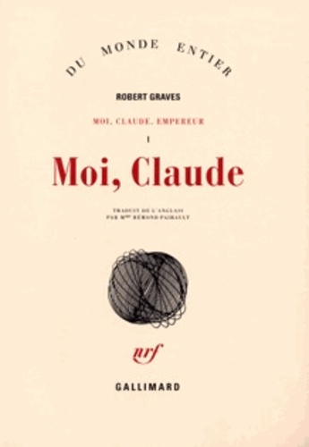 Robert Graves - Moi, Claude, Empereur Tome 1 : Moi, Claude.