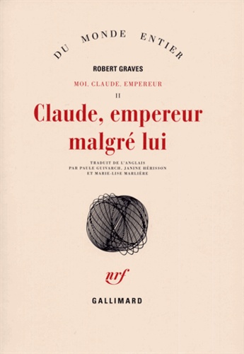 Robert Graves - Moi, Claude, Empereur Tome 2 : Claude, Empereur malgré lui.