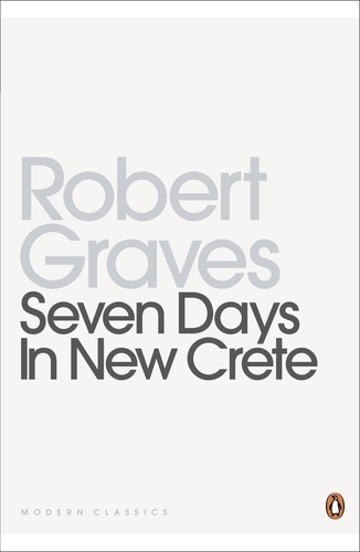 Robert Graves - Seven Days in New Crete.