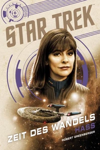 Star Trek – Zeit des Wandels 6: Hass