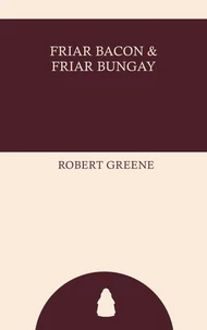 Friar Bacon and Friar Bungay