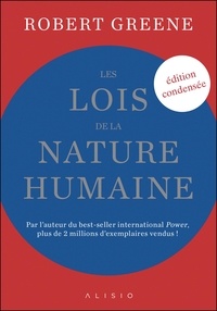 Robert Greene - Les lois de la nature humaine (édition condensée).