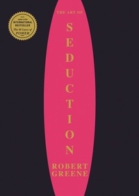 Robert Greene - The Art Of Seduction.