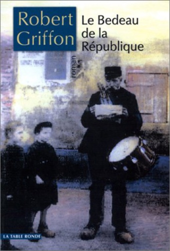 Robert Griffon - Le Bedeau De La Republique.